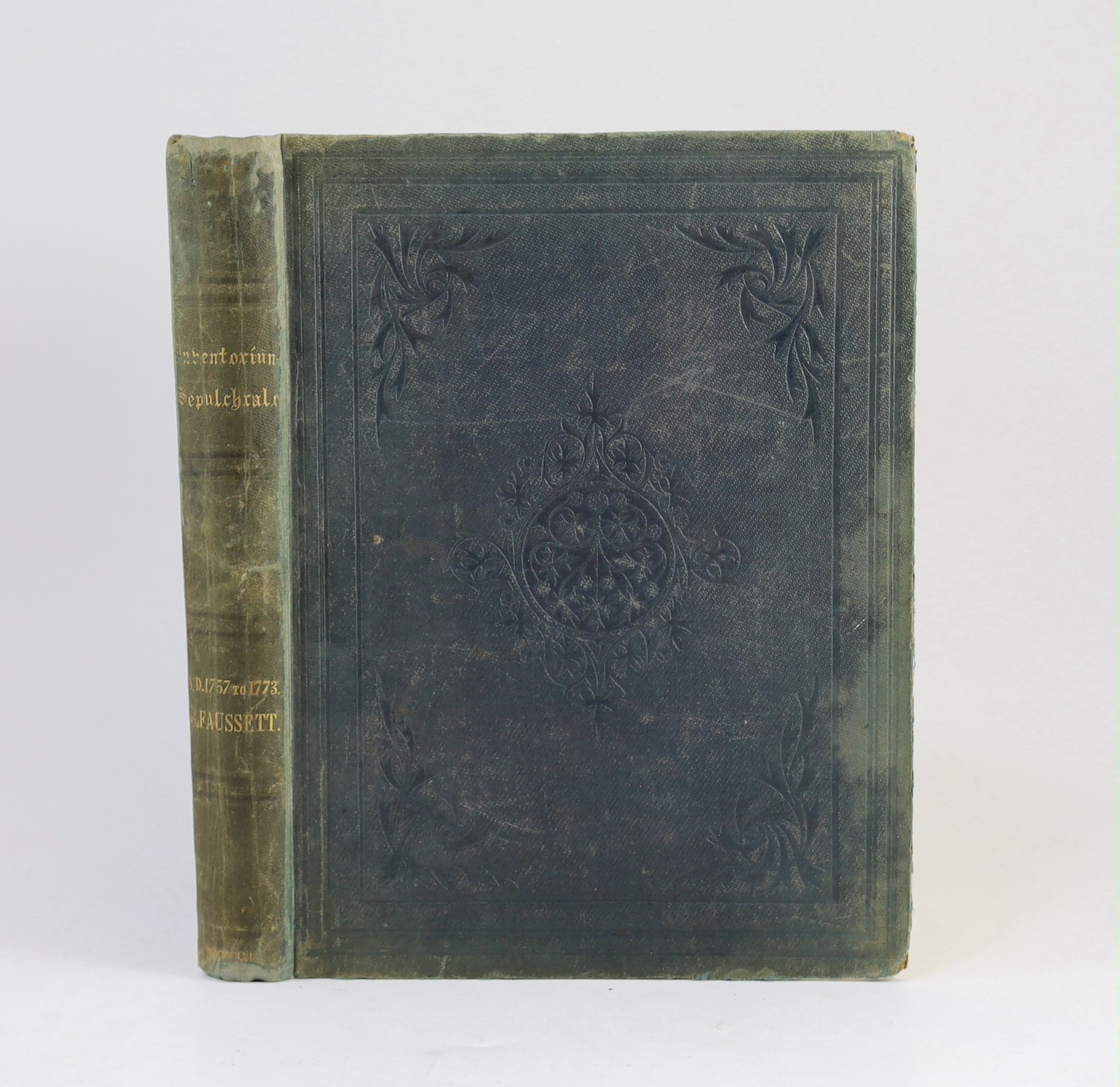 KENT: Fausset, Rev. Bryan - Inventorium Sepulchrale: an Account of some Antiquities dug up at Gilton, Kingston, Sibertswold ... and Crundale, in the County of Kent, from A.D. 1757 to A.D. 1773 ... Edited from the origina